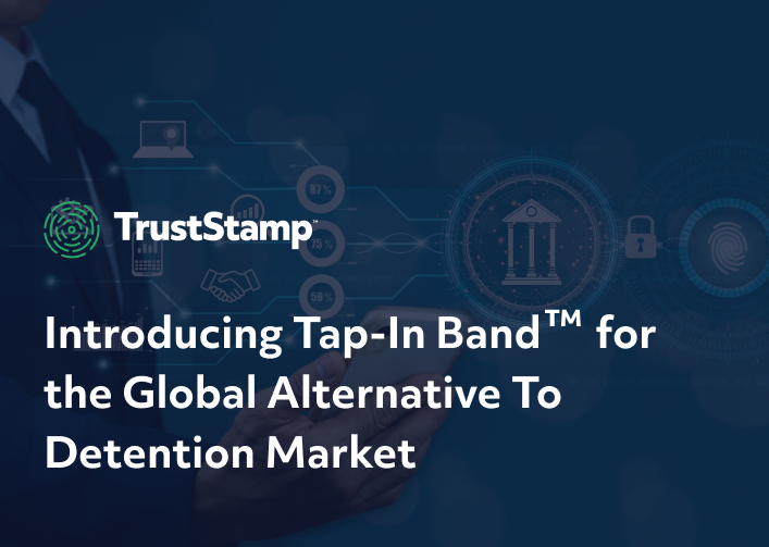 trust-stamp-announces-groundbreaking-technology-for-the-global-alternative-to-detention-atd-market